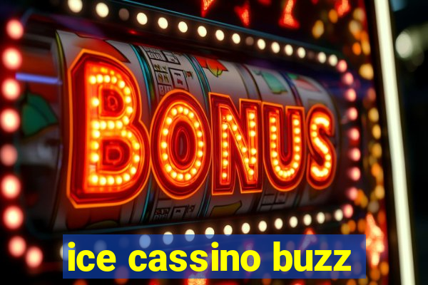 ice cassino buzz